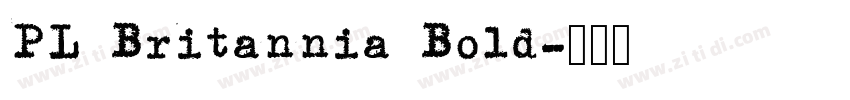 PL Britannia Bold字体转换